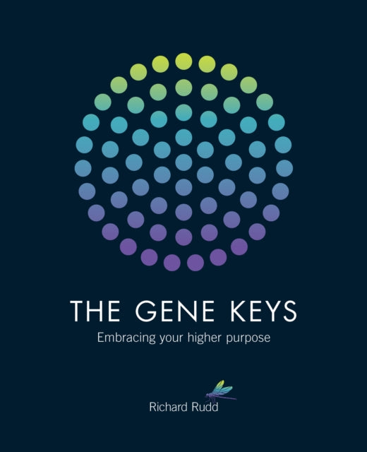 Gene Keys: Unlocking the Higher Purpose Hidden in Your DNA