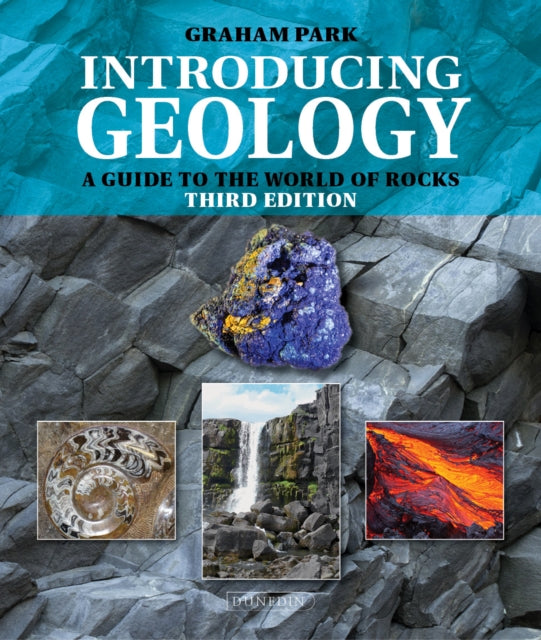 Introducing Geology - A Guide to the World of Rocks (Third Edition)