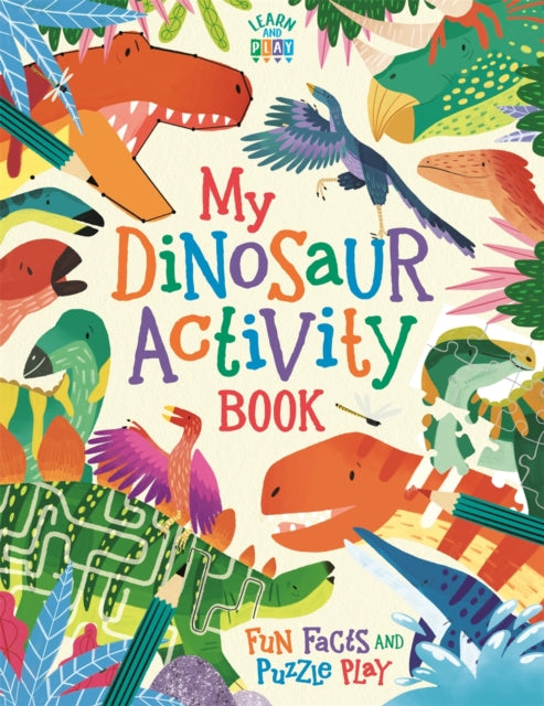 My Dinosaur Activity Book - Fun Facts and Puzzle Play