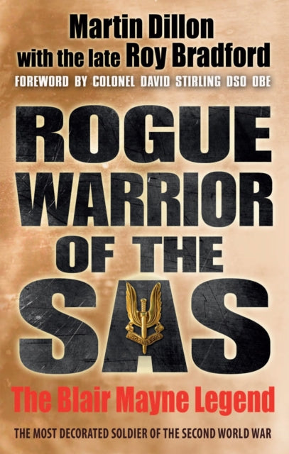 Rogue Warrior of the SAS: The Blair Mayne Legend