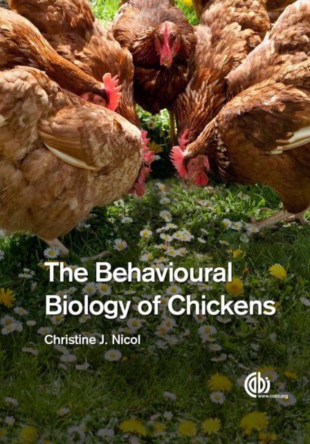 The Behavioural Biology of Chicken