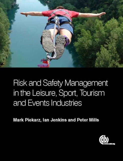 Risk and Safety Management in the Leisure, Events, Tourism and Sports Industri