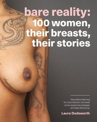 Bare Reality - 100 Women, Their Breasts, Their Stories