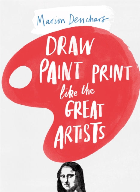 Let's Draw, Paint, Print Like the Great Artists