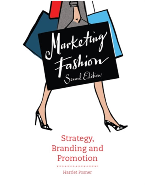 Marketing Fashion: Strategy, Branding and Promotion - 2nd edition
