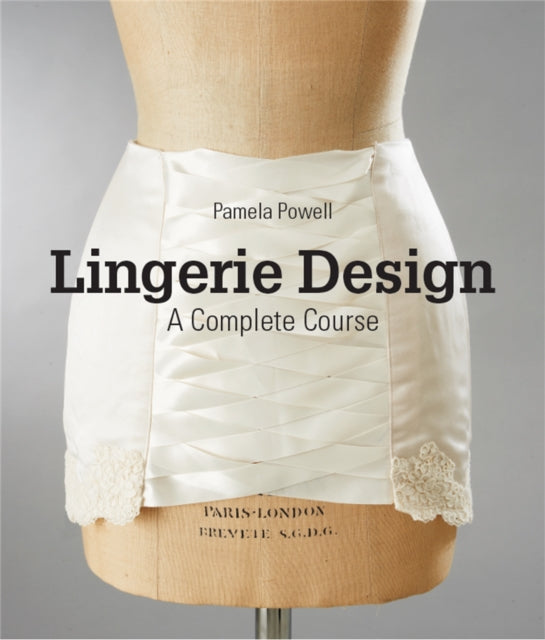 Lingerie Design: A Complete Course