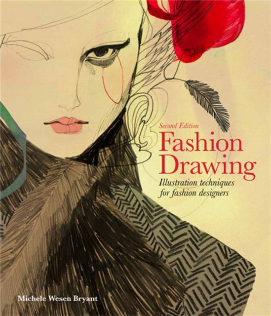 Fashion Drawing, Second edition: Illustration Techniques for Fash: Illustration Techniques for Fashion Designers