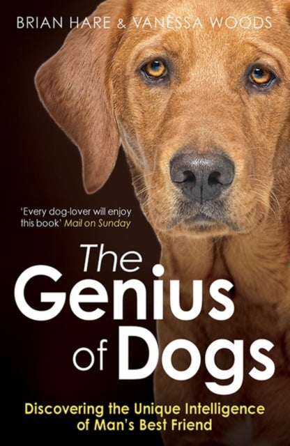 The Genius of Dogs: Discovering the Unique Intelligence of Man's Best Friend