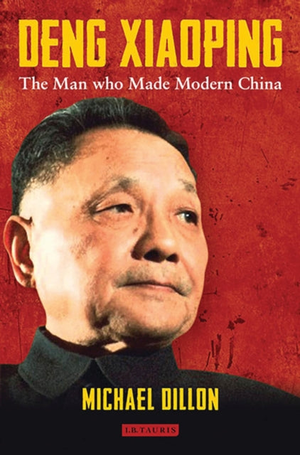 Deng Xiaoping: The Man Who Made Modern China