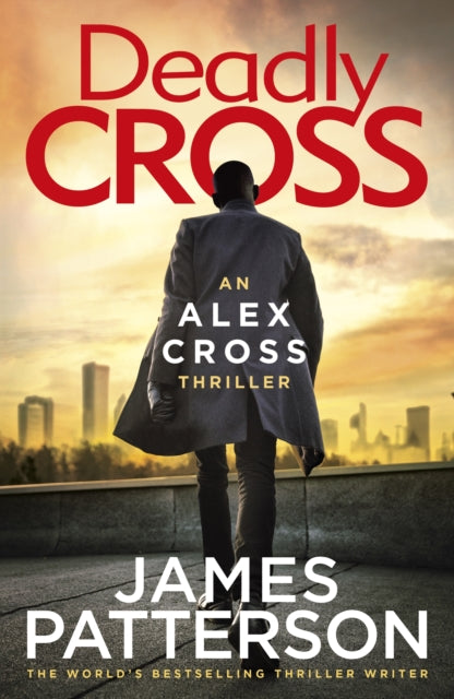 Deadly Cross - (Alex Cross 28)