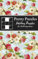 Pretty Puzzles: Holiday Puzzles: For Discerning Solvers