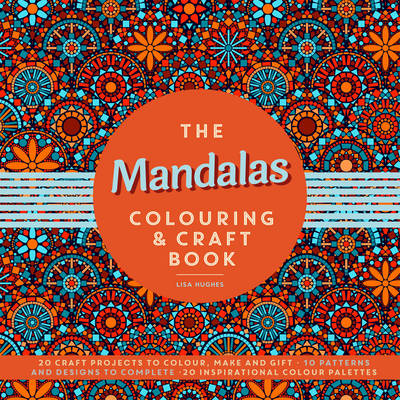 The Mandalas Colouring & Craft Book