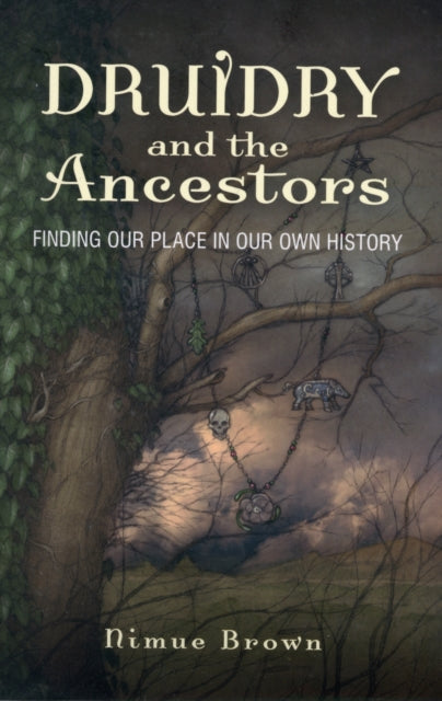 Druidry and the Ancestors – Finding our place in our own history