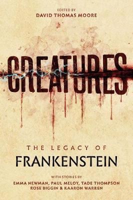Creatures: The Legacy of Frankenstein - The Legacy of Frankenstein