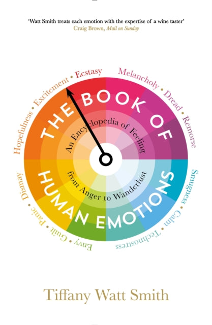 The Book of Human Emotions: An Encyclopedia of Feeling from Anger to Wanderlust