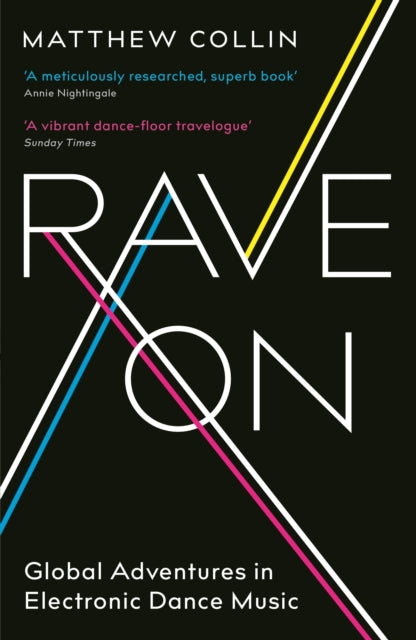 Rave On - Global Adventures in Electronic Dance Music