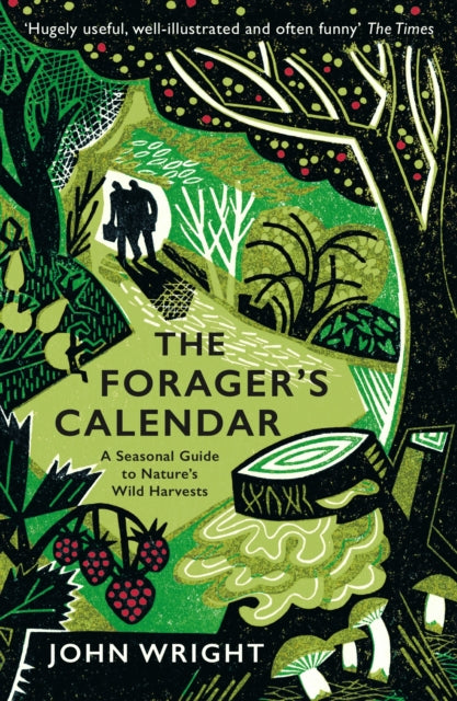 The Forager's Calendar - A Seasonal Guide to Nature's Wild Harvests