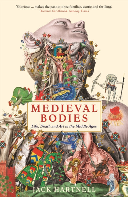 Medieval Bodies - Life, Death and Art in the Middle Ages