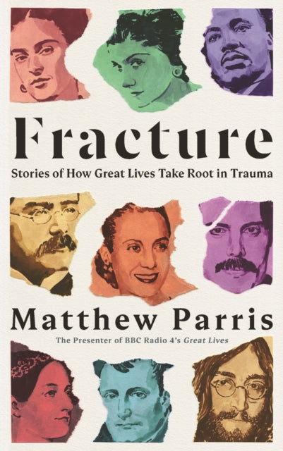 Fracture - Stories of How Great Lives Take Root in Trauma