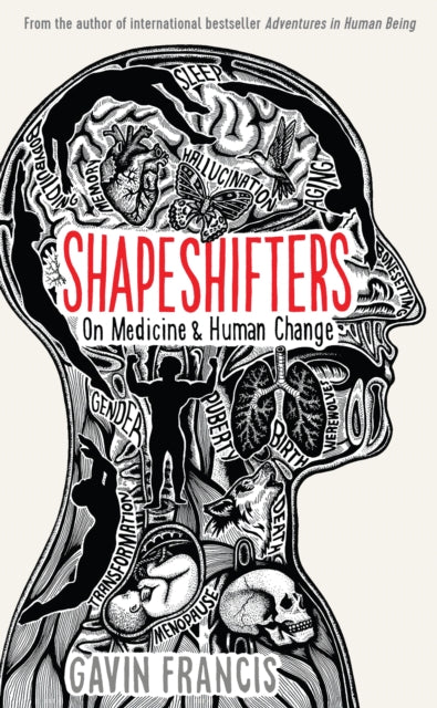 Shapeshifters - On Medicine & Human Change