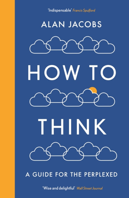 How To Think - A Guide for the Perplexed