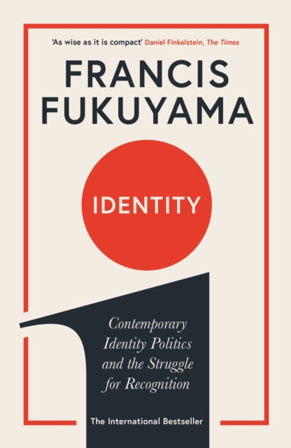 Identity - Contemporary Identity Politics and the Struggle for Recognition