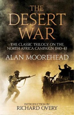 The Desert War: The classic trilogy on the North African campaign 1940-1943