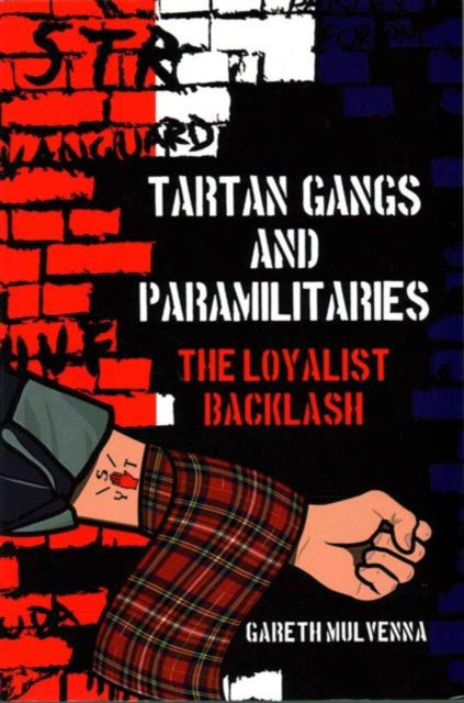 Tartan Gangs and Paramilitaries