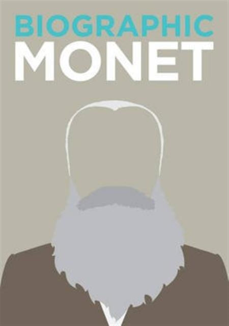 Biographic: Monet: Great Lives in Graphic Form