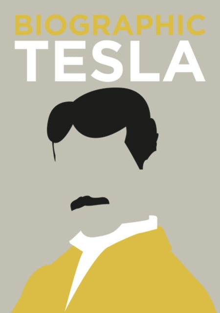 Biographic: Tesla - Great Lives in Graphic Form