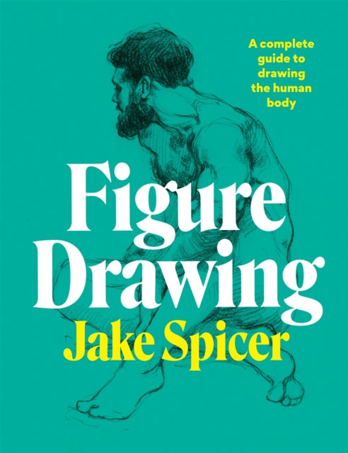 Figure Drawing - A complete guide to drawing the human body