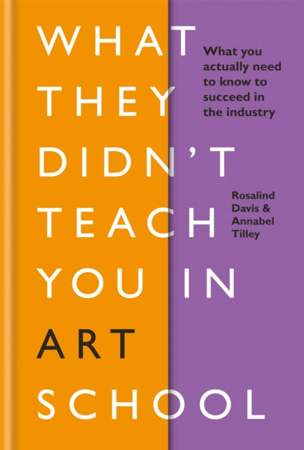 WHAT THEY DIDN`T TEACH YOU IN ART SCHOOL