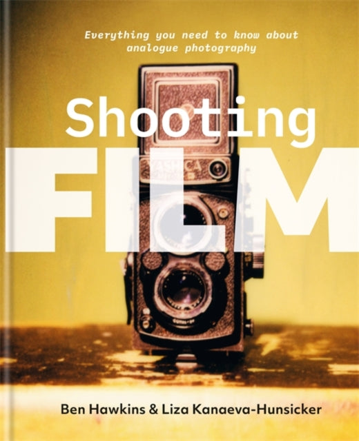 Shooting Film - Everything you need to know about analogue photography