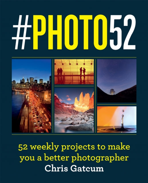 #PHOTO52 - 52 weekly projects to make you a better photographer