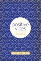 Positive Vibes: Inspiring Thoughts for Change and Transformation