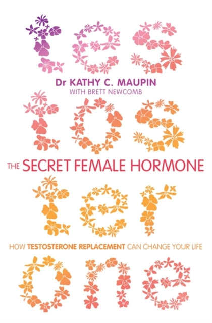 The Secret Female Hormone: How Testosterone Replacement Can Change Your Life