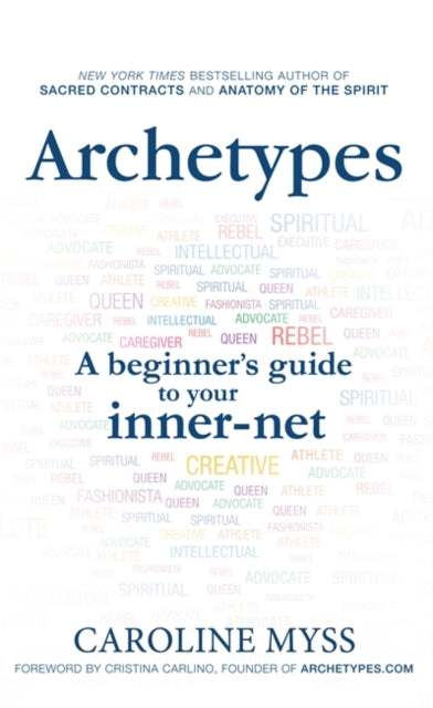 Archetypes: A Beginner's Guide to Your Inner-net