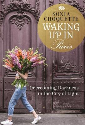 Waking Up in Paris - Overcoming Darkness in the City of Light