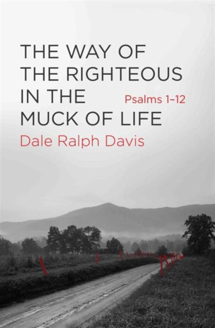 Way of the Righteous in the Muck of Life