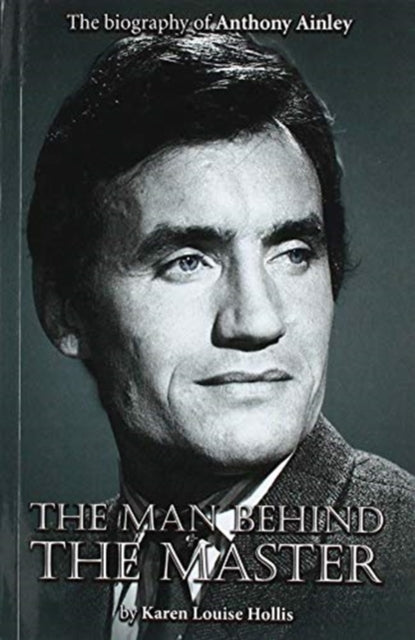 Anthony Ainley - The Man Behind the Master