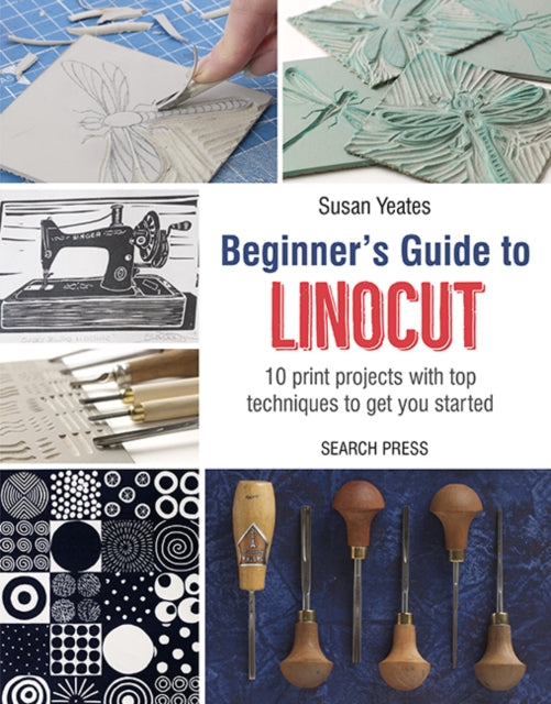 Beginner's Guide to Linocut - 10 Print Projects with Top Techniques to Get You Started