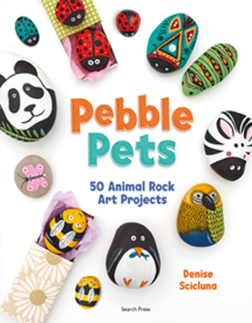 Pebble Pets - 50 Animal Rock Art Projects