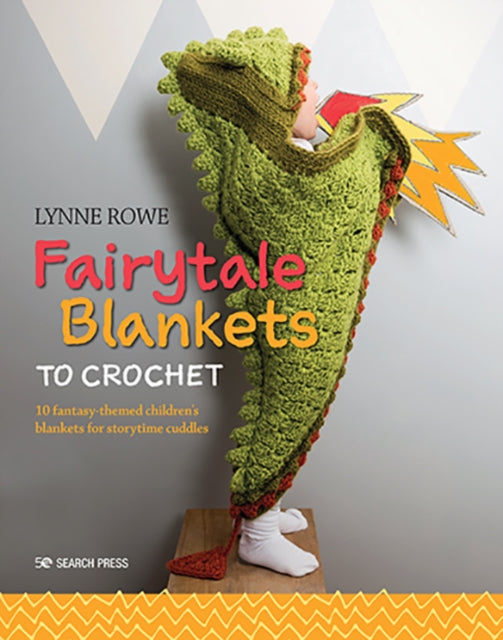 Fairytale Blankets to Crochet - 10 Fantasy-Themed Children's Blankets for Storytime Cuddles