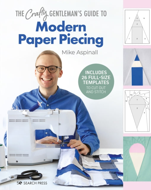 The Crafty Gentleman's Guide to Modern Paper Piecing