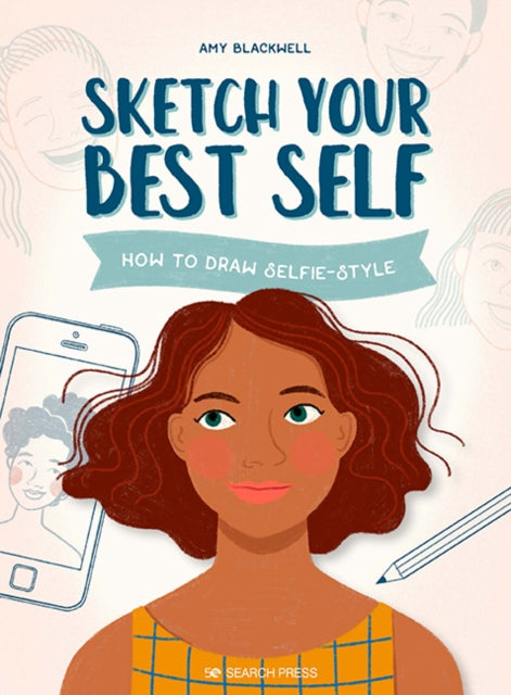 Sketch Your Best Self - How to Draw Selfie-Style