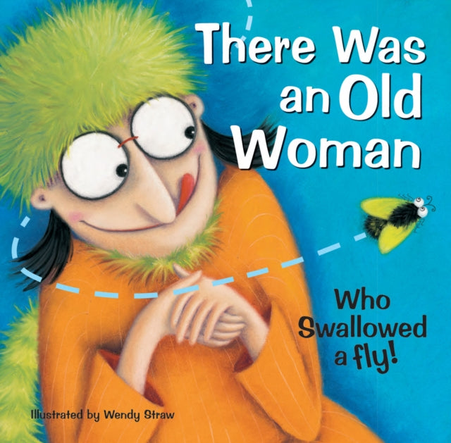 There Was an Old Woman Who Swallowed a Fly