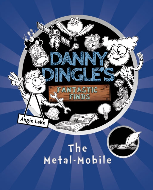 Danny Dingle's Fantastic Finds: The Metal-Mobile (book 1)