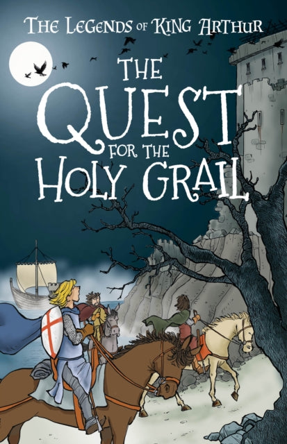 The Quest for the Holy Grail - The Legends of King Arthur: Merlin, Magic, and Dragons