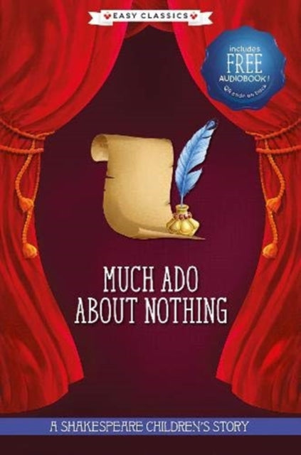 Much Ado About Nothing - A Shakespeare Children's Story (Easy Classics)