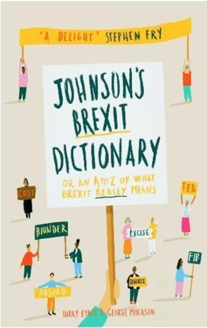 Johnson's Brexit Dictionary - Or an A to Z of What Brexit Really Means